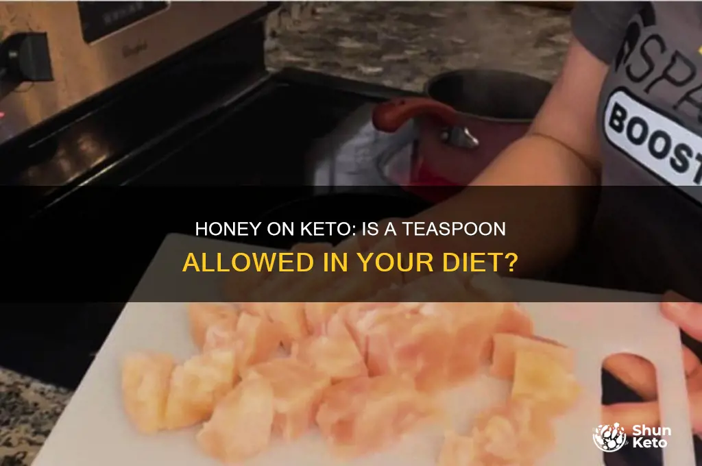 can i have a teaspoon of honey on keto