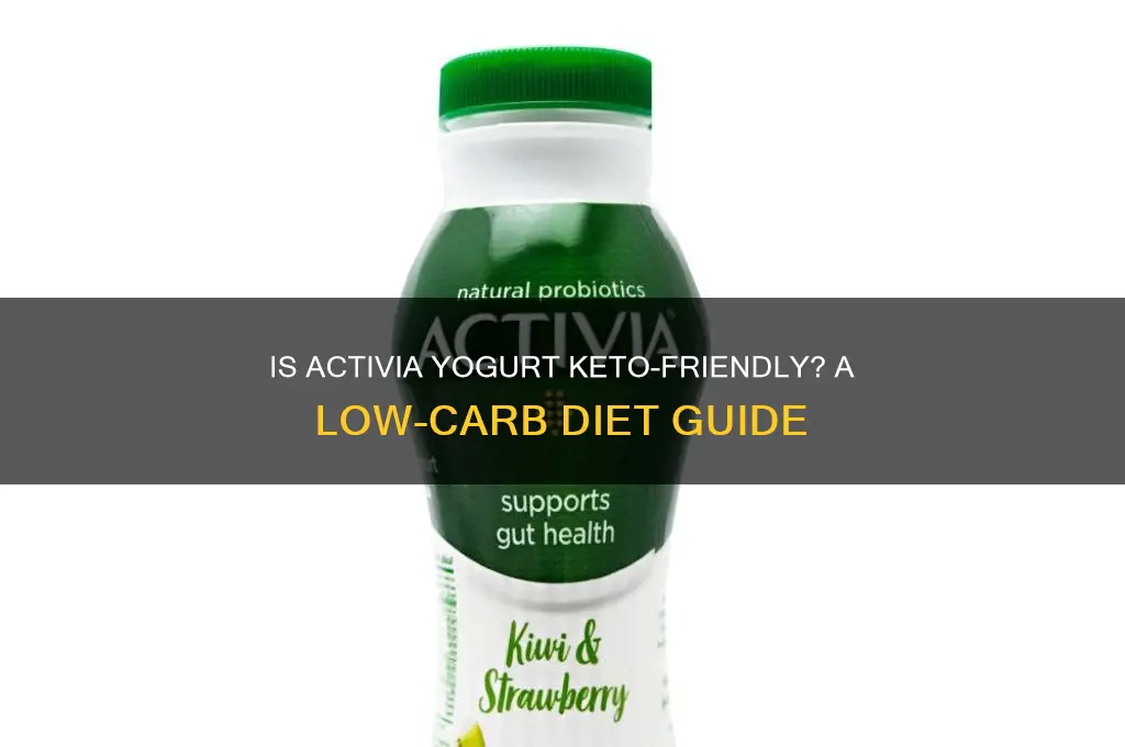 can i have activia yogurt on keto