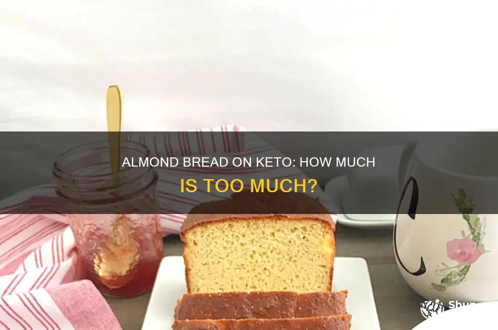 can i have almond bread a lot on keto