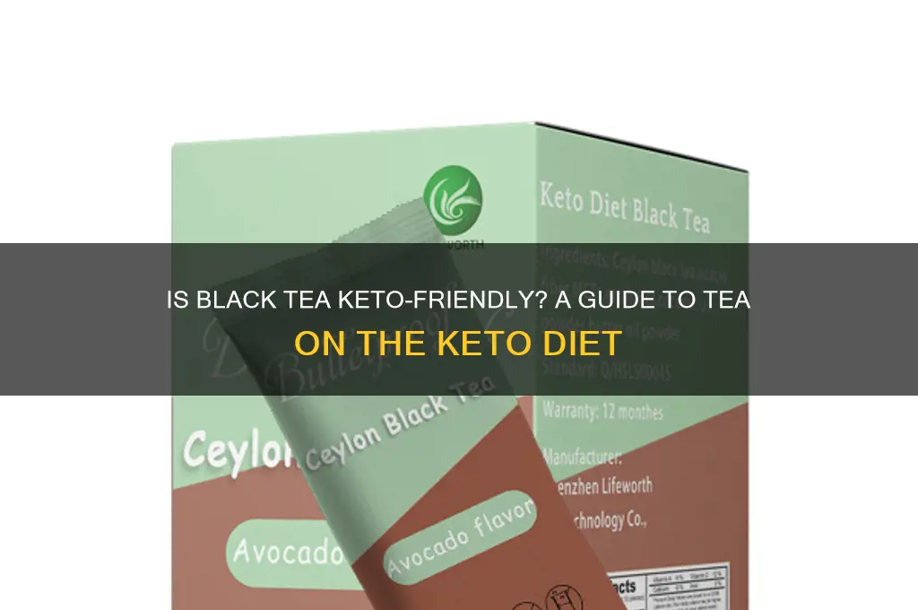 can i have black tea on keto