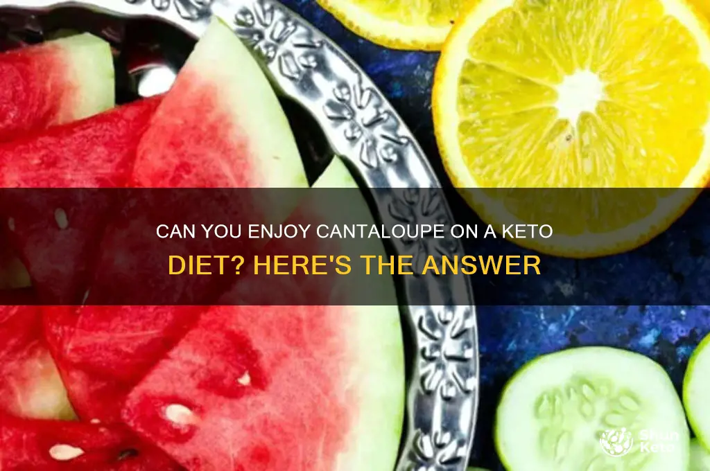 can i have cantaloupe on keto