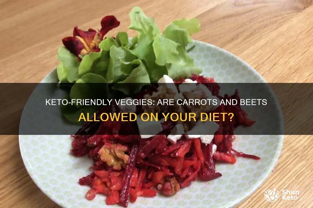 can i have carrots and beets on the keto diet