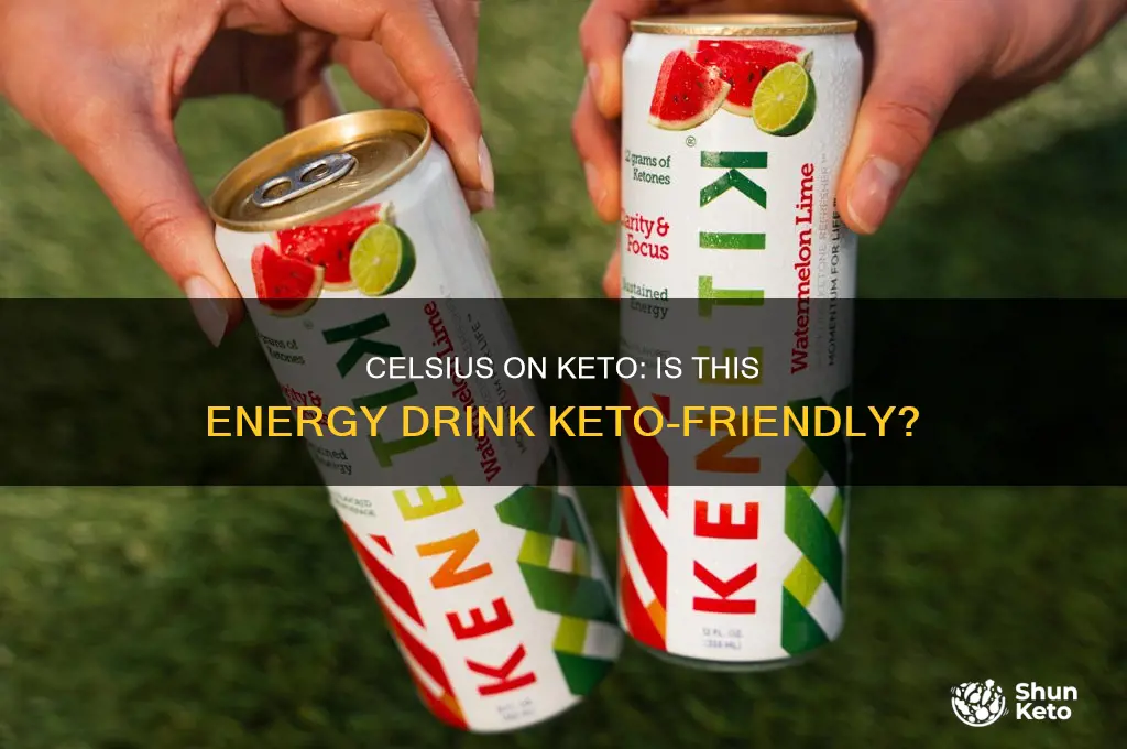 can i have celsius on keto