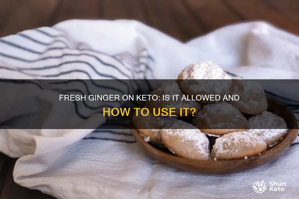can i have fresh ginger on keto