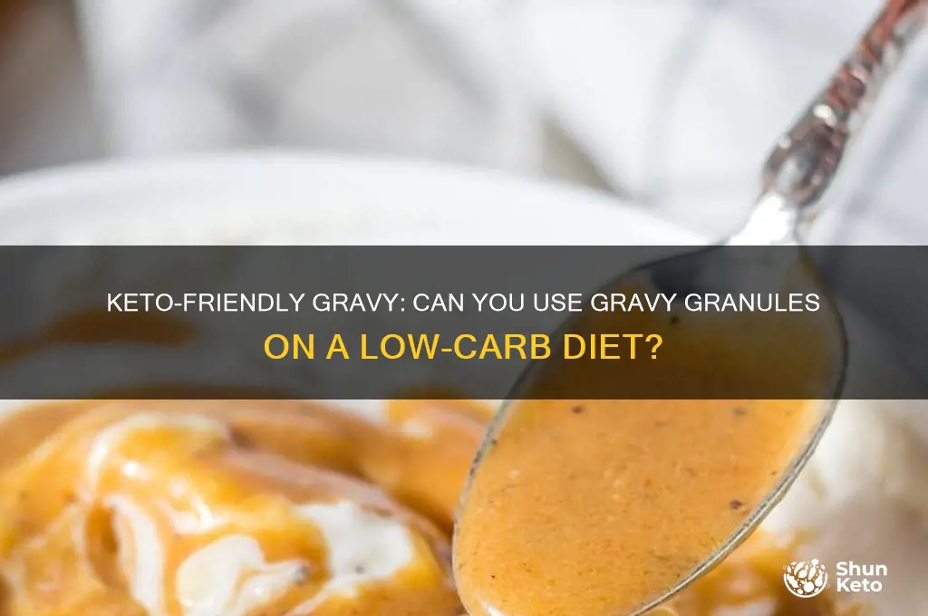 can i have gravy granules on keto
