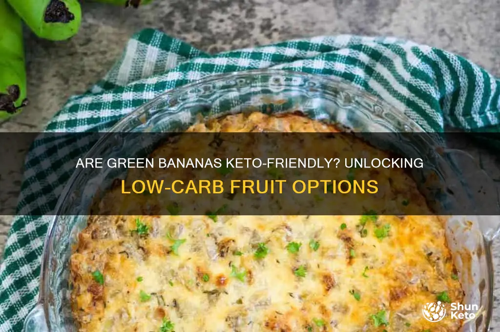 can i have green bananas on keto