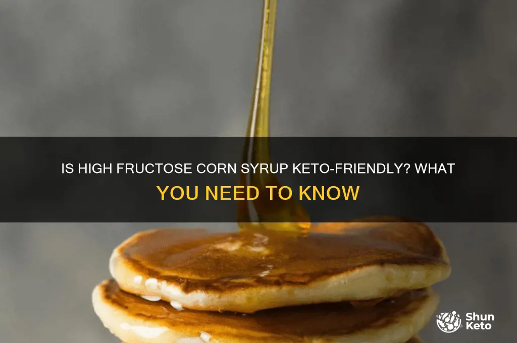 can i have high fructose corn syurp on keto