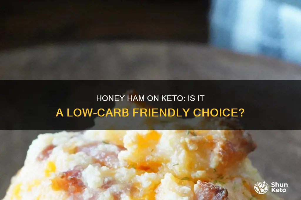 can i have honey ham on keto