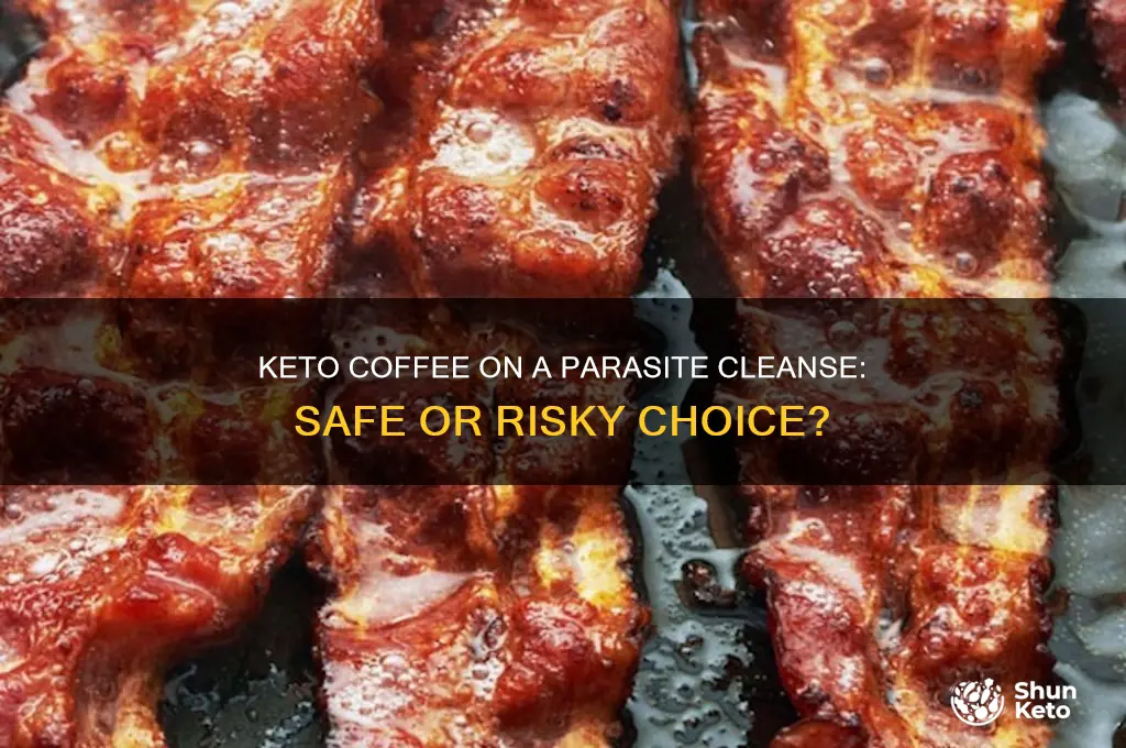 can i have keto coffee on a parasite cleanse