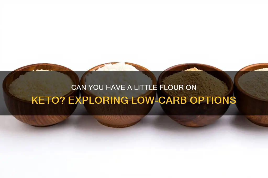 can i have little flour on keto