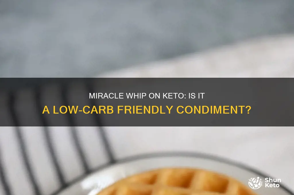 can i have miracle whip on keto