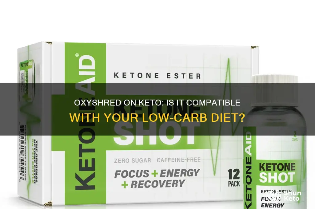can i have oxyshred on keto