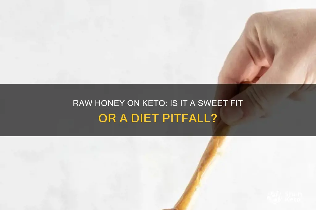 can i have raw honey on keto diet