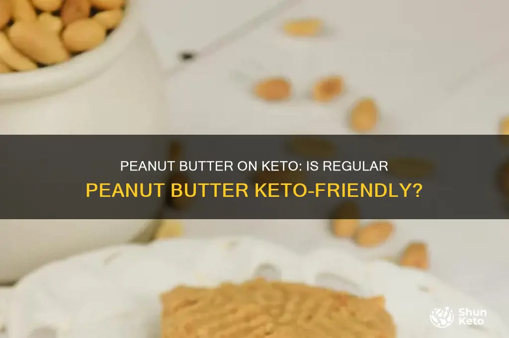 can i have regular peanut butter on keto