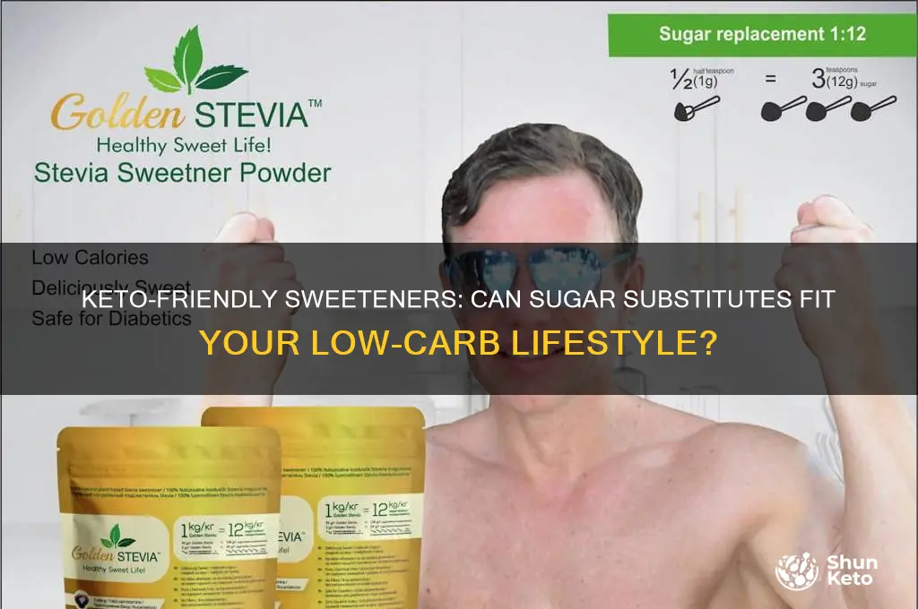 can i have sugar substitute on keto