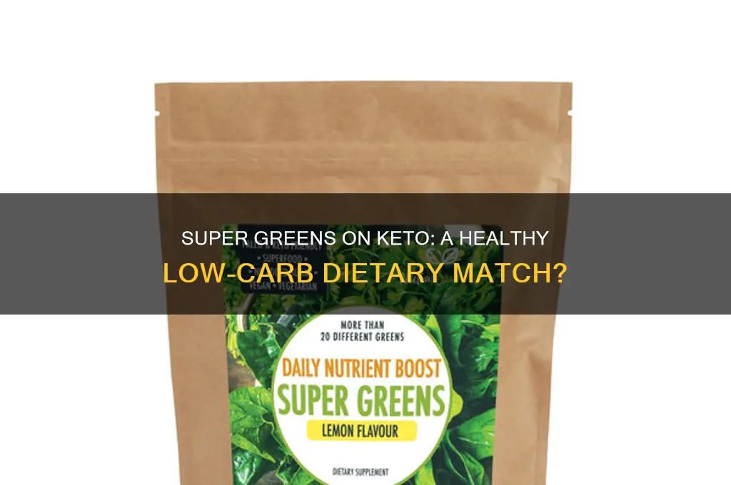 can i have super greens on keto diet