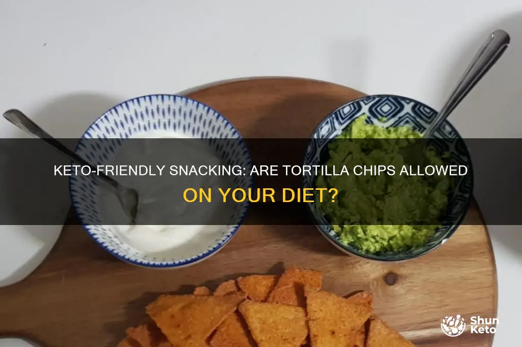 can i have tortilla chips on keto diet