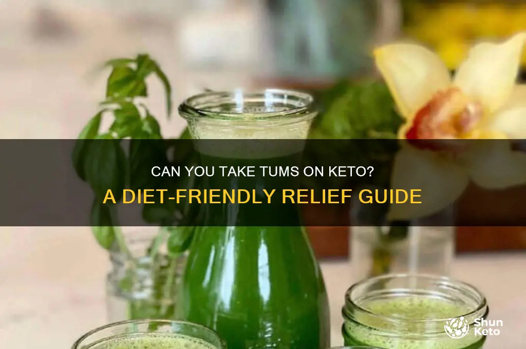 can i have tums on keto