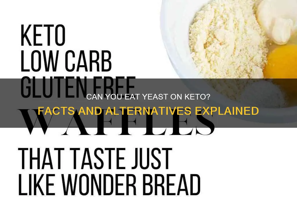 can i have yeast on the keto diet