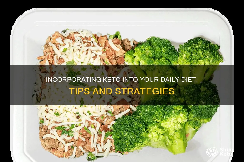 can i incorporate keto into my daily diet