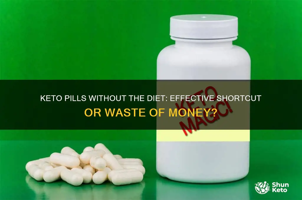 can i just take keto pills without the diet