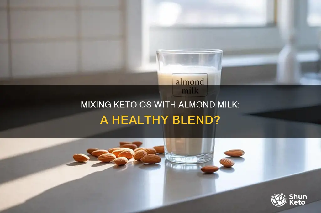 can i mix my keto os with almond milk
