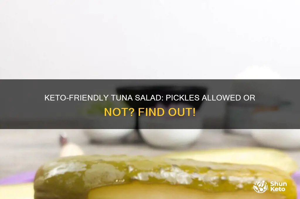 can i put pickles in my keto tuna salad
