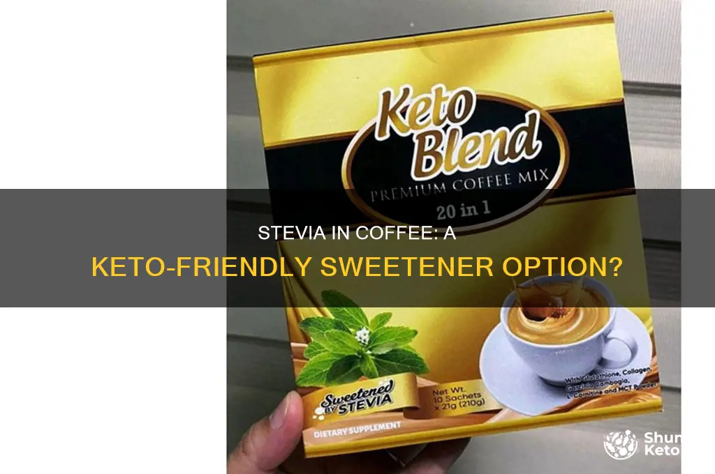can i put stevia in my coffee on keto