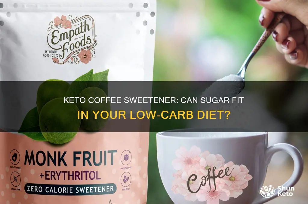 can i put sugar in my coffee on keto diet
