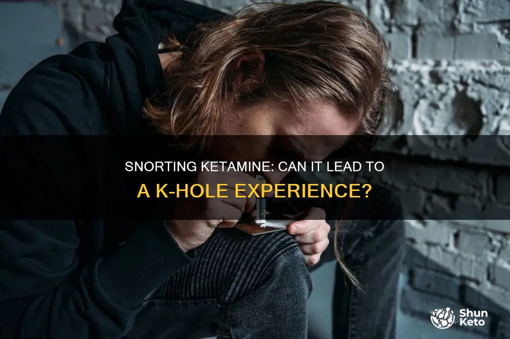 can i reach k hole from snorting ket