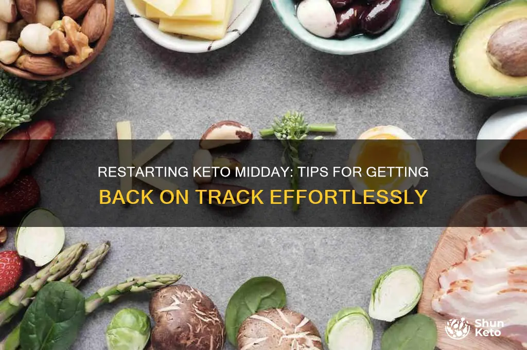 can i restart keto middle of the day