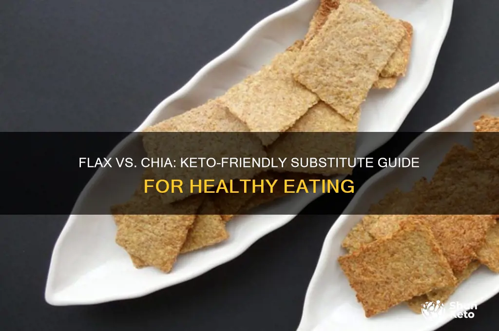 can i substitute flax for chia on keto