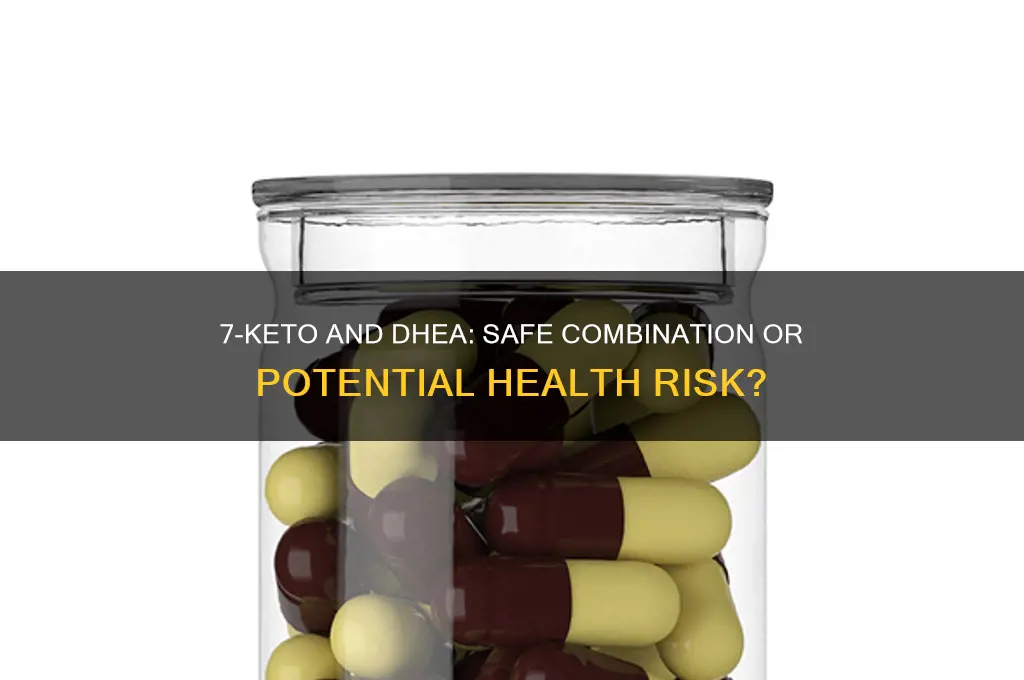 can i take 7 keto and dhea