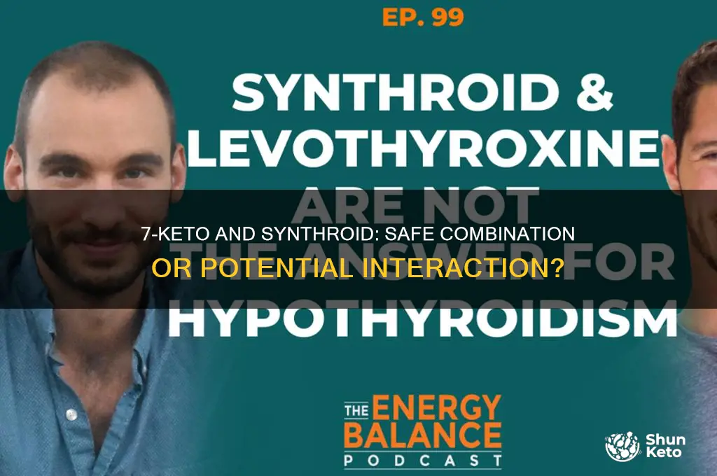 can i take 7 keto with synthroid
