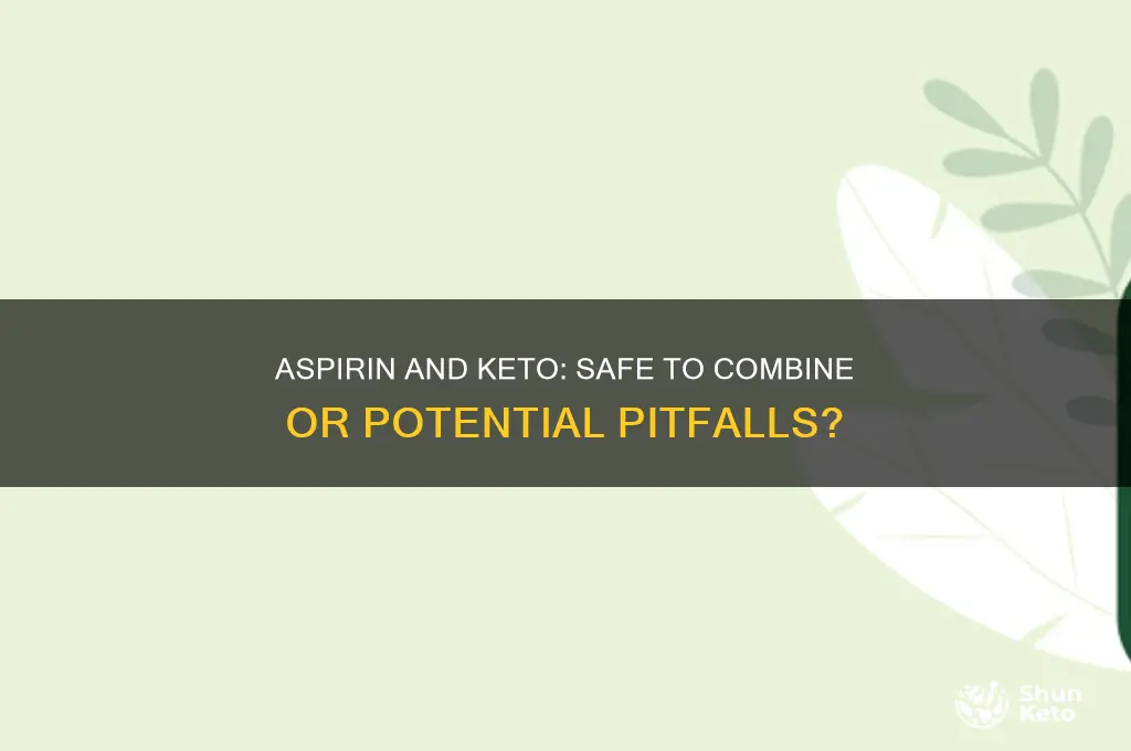 can i take aspirin on keto