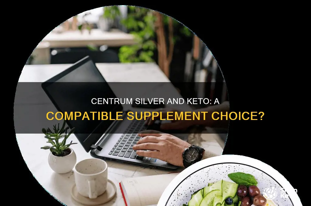 can i take centrum silver on a keto diet