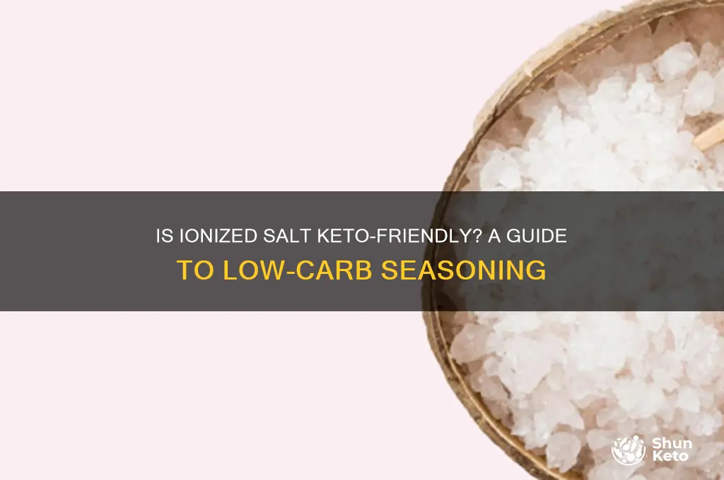 can i take ioniozed salt on keto