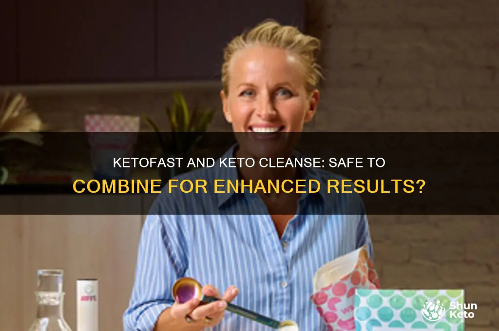 can i take ketofast and keto cleanse together