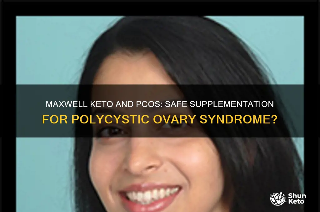 can i take maxwell keto with pcos