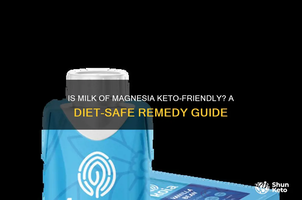 can i take milk of magnesia on keto