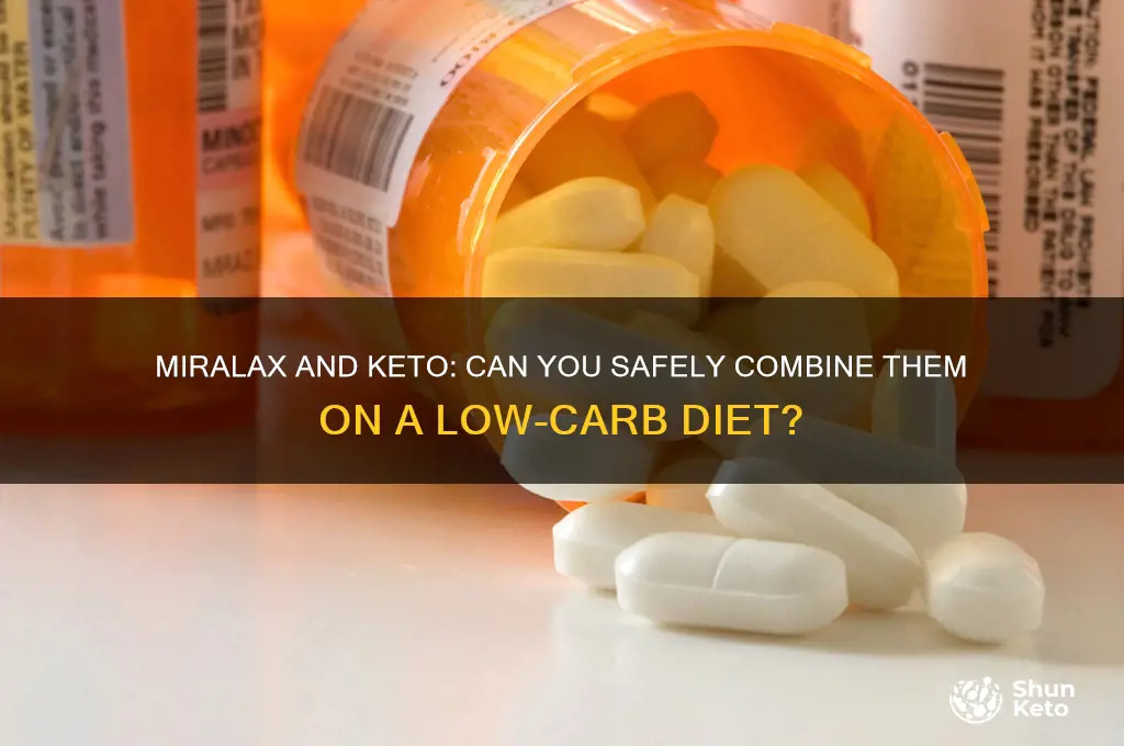 can i take miralax on keto diet