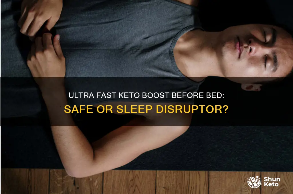 can i take ultra fast keto boost before bed