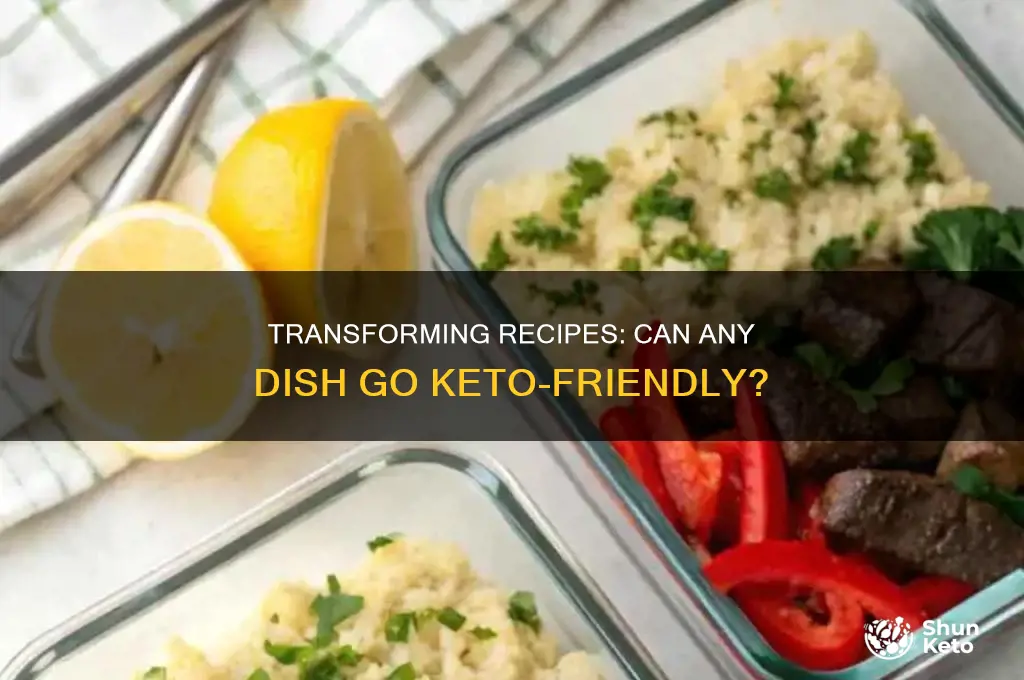 can i turn any recipe into keto