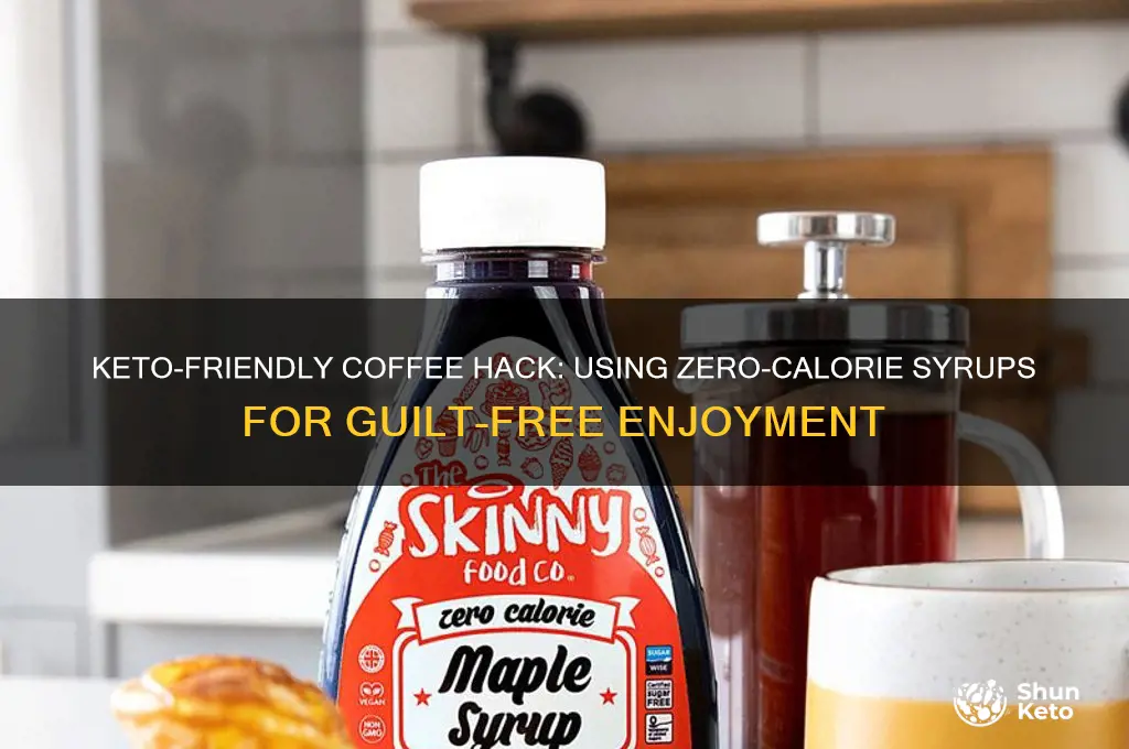 can i use 0 calorie coffee syrup on keto diet