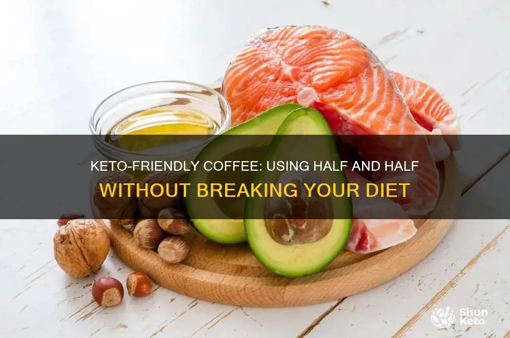 can i use half and half in coffee on keto