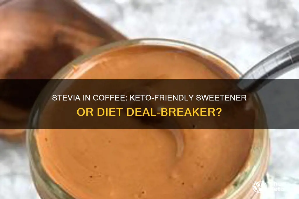 can i use stevia in coffee on keto diet