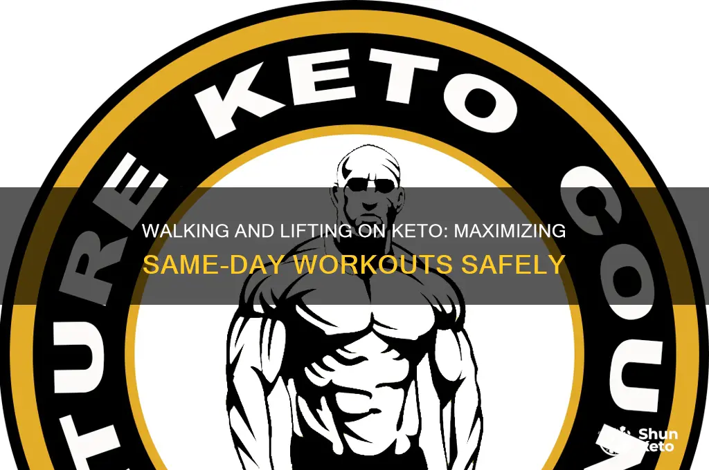can i walk and lift sane day keto