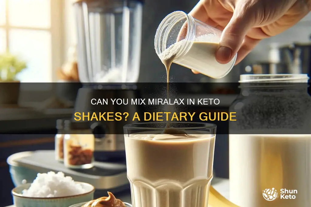 can iput miralax in keto shake