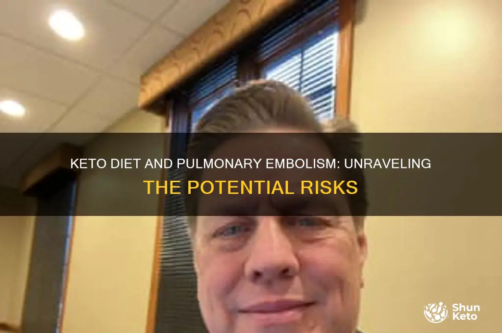 can keto cause pulmonary embolism