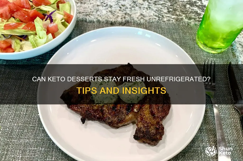 can keto dessert be unrefrigerated